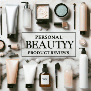 Personal Beauty Product Reviews: Discovering What Works for You