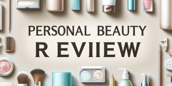 Personal Beauty Product Reviews: A Comprehensive Guide to Finding Your Perfect Match